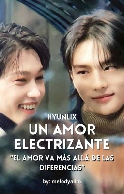 un Amor Electrizante - [hyunlix] [❗...