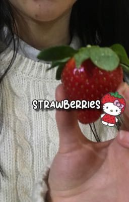 Strawberries--sapnap