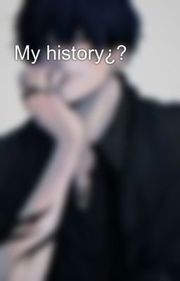 my History¿?