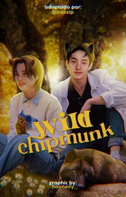 Wild Chipmunk ୨ৎ Chanlix