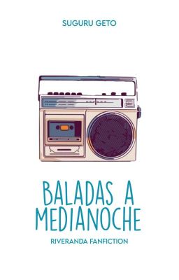 Baladas A Medianoche |suguru Geto|