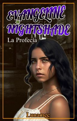 Evangeline Nightshade : la Profeca.