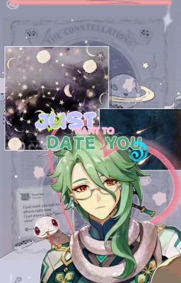 Just Want to Date you '☆