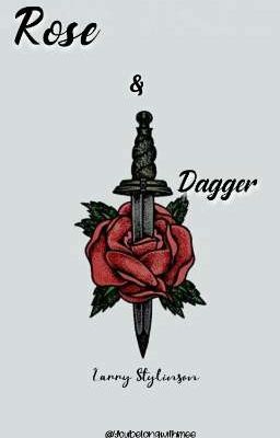 Rose & Dagger || l.s 𝐨𝐦𝐞𝐠𝐚𝐯𝐞...