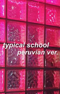 Typical School - Peruvian Version