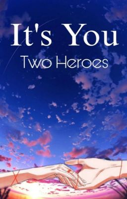 It's γou: Two Heɾoes ||todoɾoki Shoto