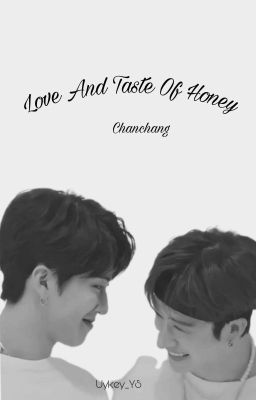 Love and Taste of Honey •chanchang•