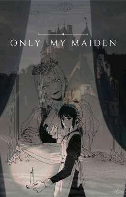 ༒•only my Maiden.•༒