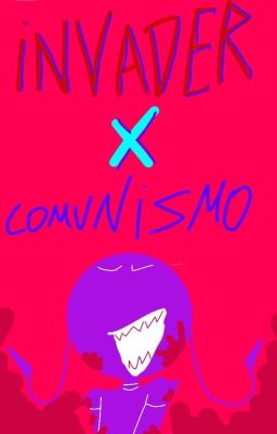 Invader zim × Comunismo