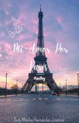 mi Amor por París (hailey)