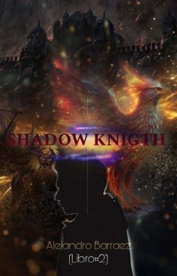 Shadow-knight (libro#2)