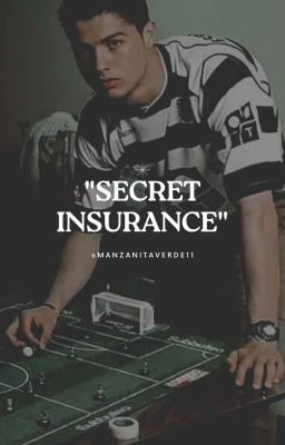 "secret Insurance". Cristiano x M...