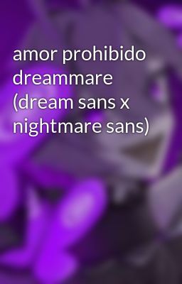 Amor Prohibido Dreammare (dream San...