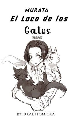 Murata el Loco de los Gatos [sanegi...