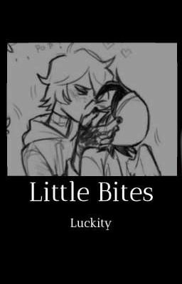 Little Bites | Luckity | One-shots