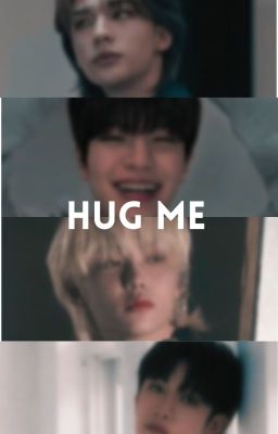 hug me / Hyunlix, Chanmin.