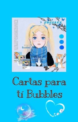 💦 Cartas Para tí Bubbles 💦
