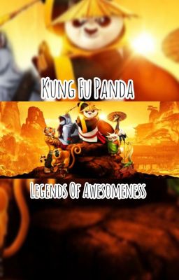Legends of Awesomeness / Kung fu Pa...