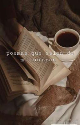~poemas que Salen de mi Corazón~