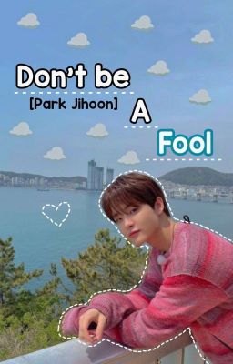 Don't be a Fool [park Jihoon - Trea...