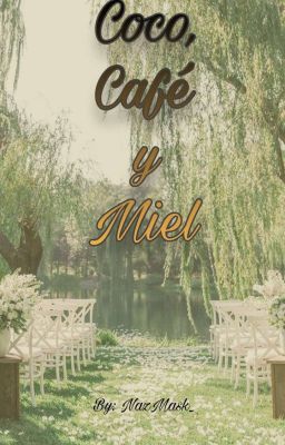 Coco, Café y Miel || Bajitorafuyu |...