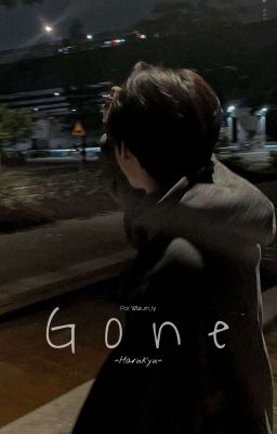 Gone - [harukyu]