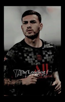 the Loneliest ;; Leandro Paredes