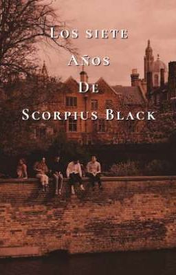 los Siete Años de Scorpius Black