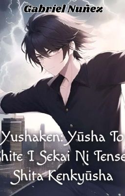 Yushaken: Yūsha to Shite i Sekai Ni...