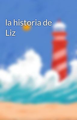 La Historia De Liz