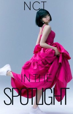 in the Spotlight || nct Ot23