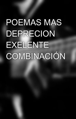 Poemas mas Deprecion Exelente Combi...