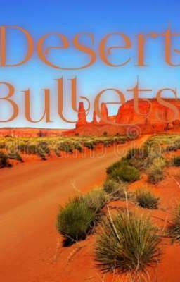 Desert Bullets
