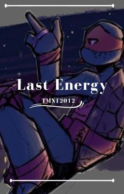 Last Energy - Tmnt 2012
