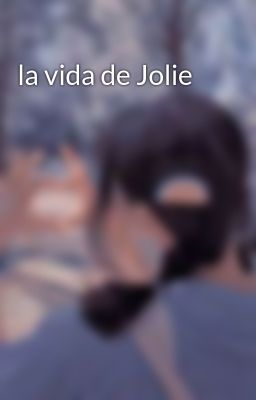 la Vida de Jolie