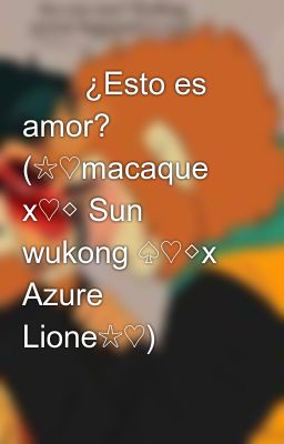 🍑🍇¿esto es Amor? (☆♡macaque x♡◇ S...