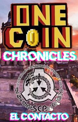 One Coin Chronicles: El Contacto
