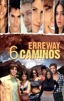 ❀ Erreway - 6 Caminos ❀