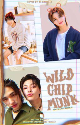 Wild Chipmunk ✦ Hyunin