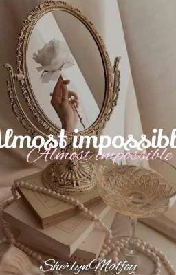 Almost Impossible