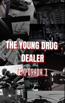 the Young Drug Dealer Temporada 1