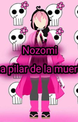 Nozomi,la Pilar de la Muerte (demon...