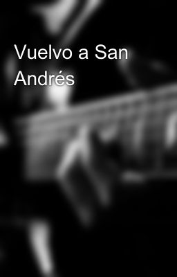 Vuelvo A San Andrés