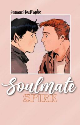 Soulmate ⨾ Spirk