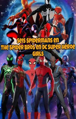6 Spidermans en the Spider Bros En...