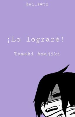 ¡lo Lograre!-tamaki Amajiki