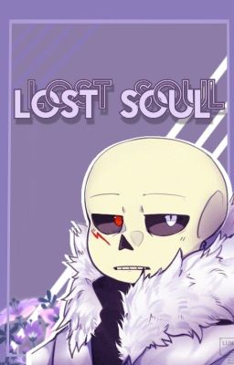 Lost Soul (cross!sansxfem!reader)