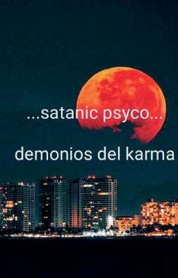 Satanic Psyco: Demonios del Karma