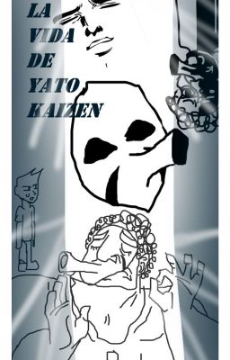 la Vida de Yato Kaizen