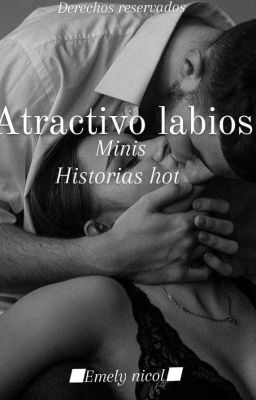 《atractivos Labios》《historias Hot》